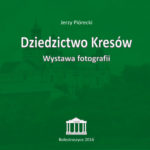 Jerzy Piórecki - "Dziedzictwo Kresów" - wyd. 2016 - Cena 25 zł
