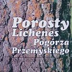 Porosty Lichenes Pogórza Przemyskiego - Kiszka J. Piórecki J. - Warszawa1991 - Cena 3 zł